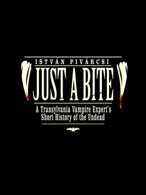 Title details for Just a Bite by Istvan Pivarcsi - Available